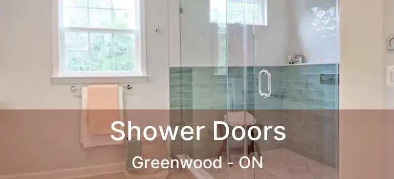  Shower Doors Greenwood - ON