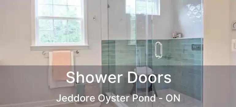  Shower Doors Jeddore Oyster Pond - ON