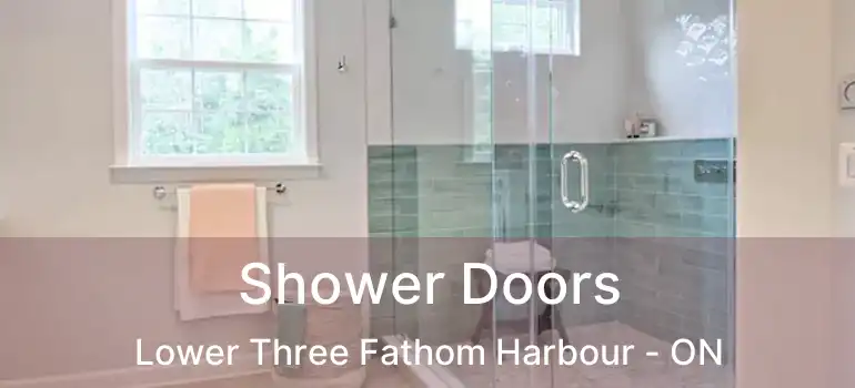  Shower Doors Lower Three Fathom Harbour - ON