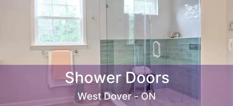  Shower Doors West Dover - ON