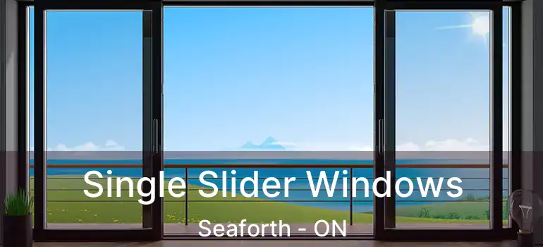  Single Slider Windows Seaforth - ON