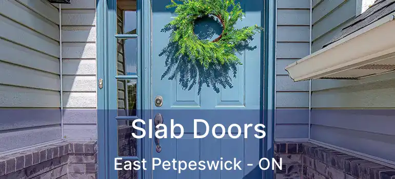  Slab Doors East Petpeswick - ON