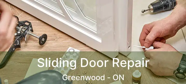  Sliding Door Repair Greenwood - ON