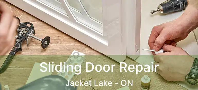  Sliding Door Repair Jacket Lake - ON