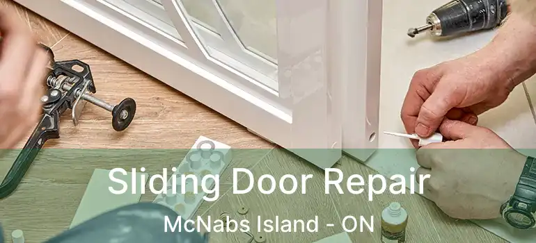  Sliding Door Repair McNabs Island - ON