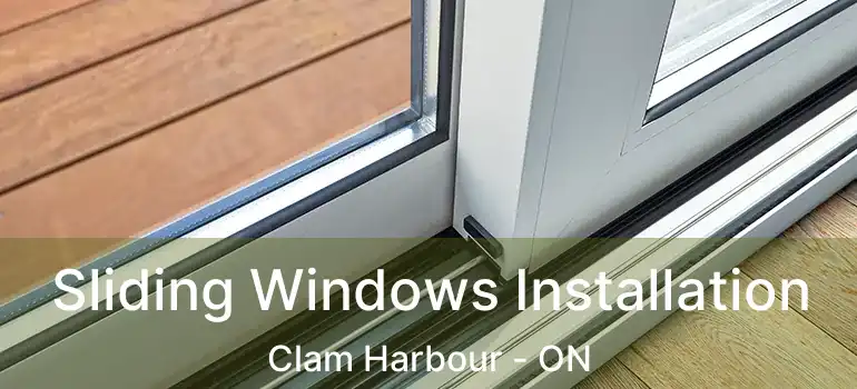  Sliding Windows Installation Clam Harbour - ON
