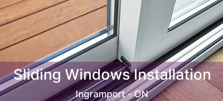  Sliding Windows Installation Ingramport - ON