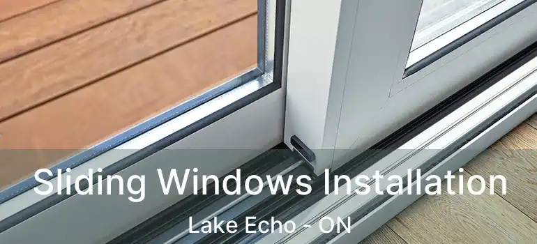  Sliding Windows Installation Lake Echo - ON