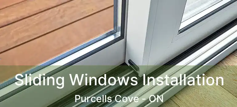  Sliding Windows Installation Purcells Cove - ON