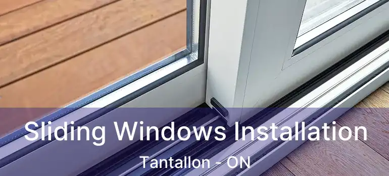  Sliding Windows Installation Tantallon - ON
