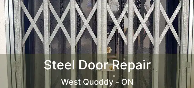  Steel Door Repair West Quoddy - ON