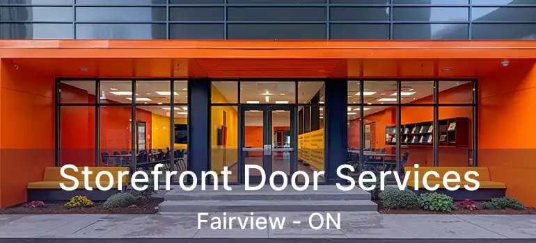 Storefront Door Services Fairview - ON