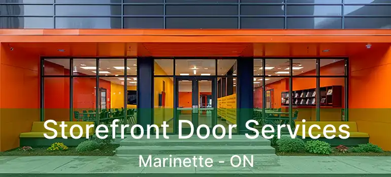  Storefront Door Services Marinette - ON