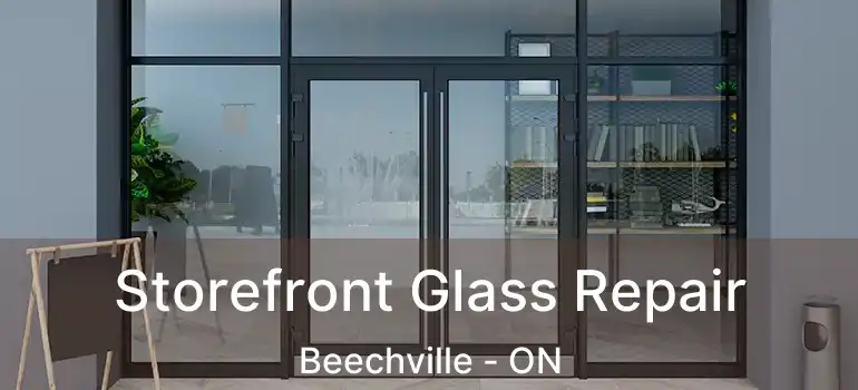  Storefront Glass Repair Beechville - ON