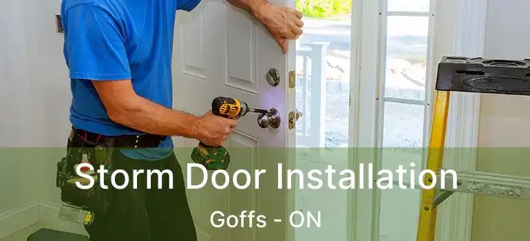  Storm Door Installation Goffs - ON