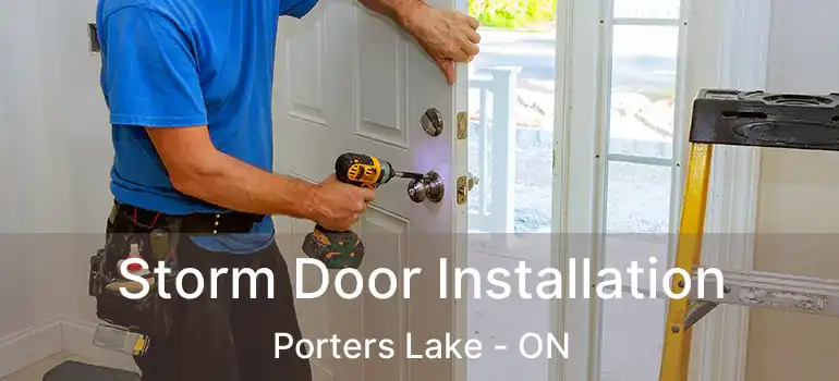  Storm Door Installation Porters Lake - ON