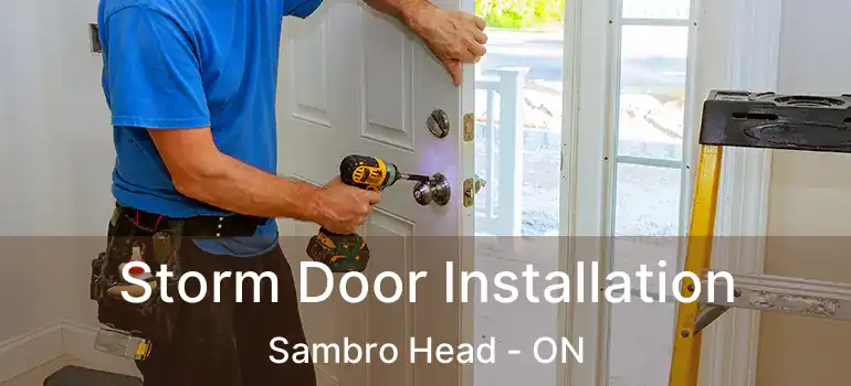  Storm Door Installation Sambro Head - ON