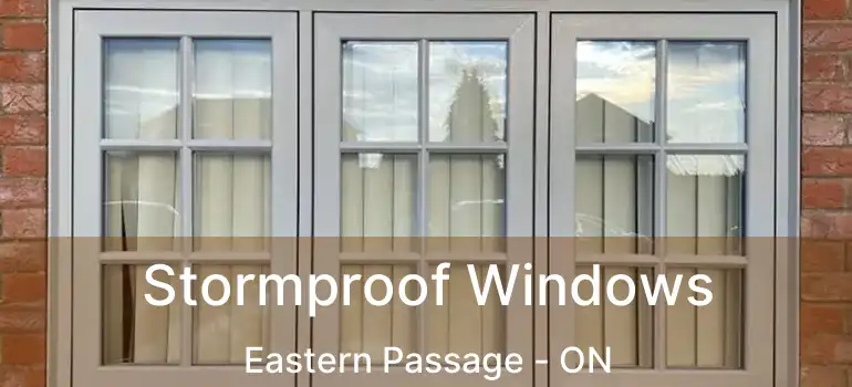  Stormproof Windows Eastern Passage - ON
