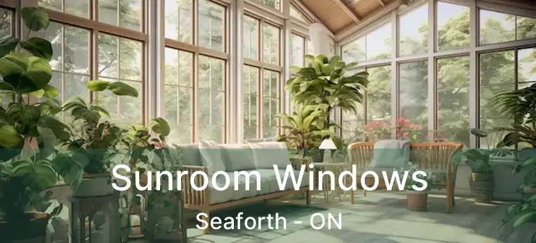  Sunroom Windows Seaforth - ON