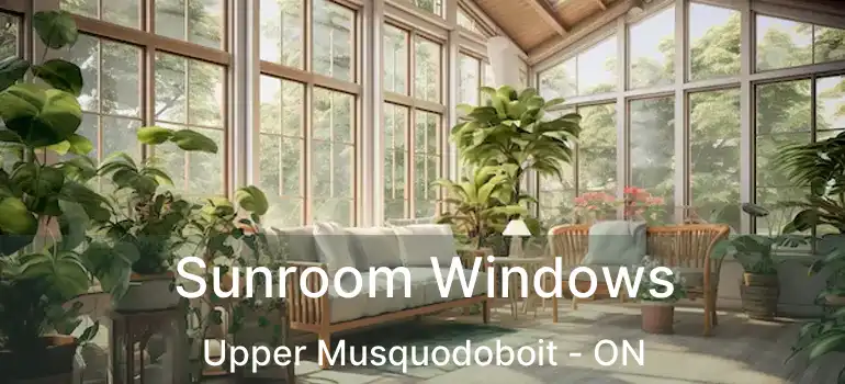  Sunroom Windows Upper Musquodoboit - ON