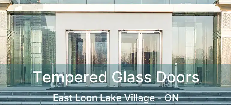  Tempered Glass Doors East Loon Lake Village - ON