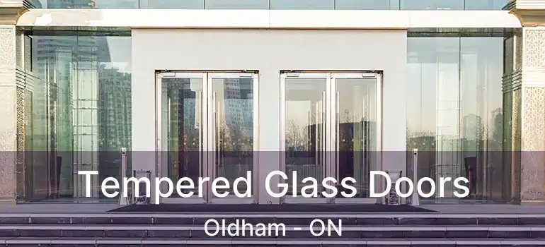  Tempered Glass Doors Oldham - ON