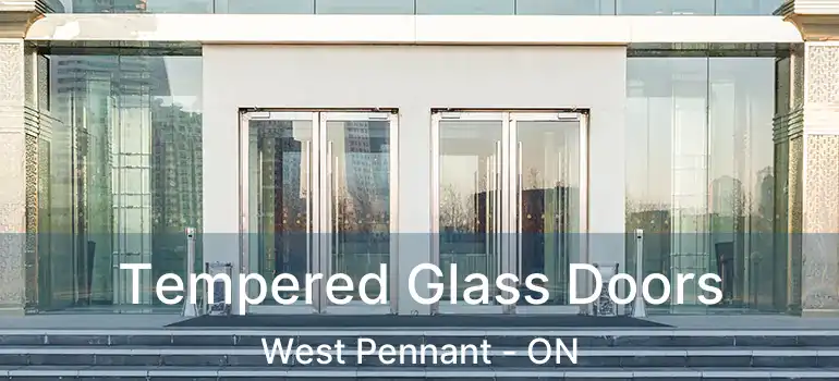  Tempered Glass Doors West Pennant - ON