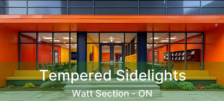  Tempered Sidelights Watt Section - ON