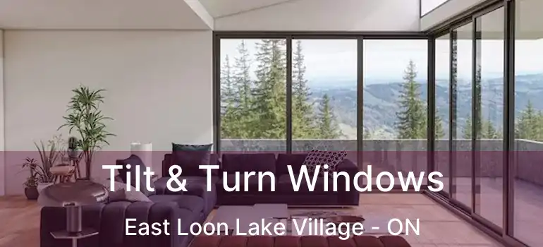  Tilt & Turn Windows East Loon Lake Village - ON