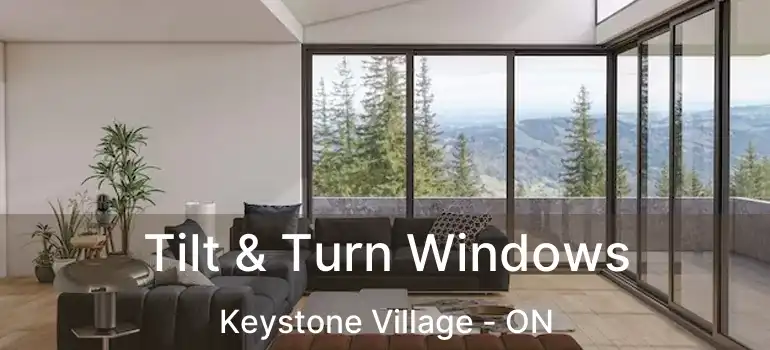  Tilt & Turn Windows Keystone Village - ON