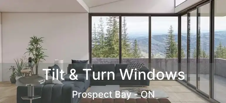  Tilt & Turn Windows Prospect Bay - ON