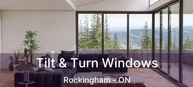  Tilt & Turn Windows Rockingham - ON