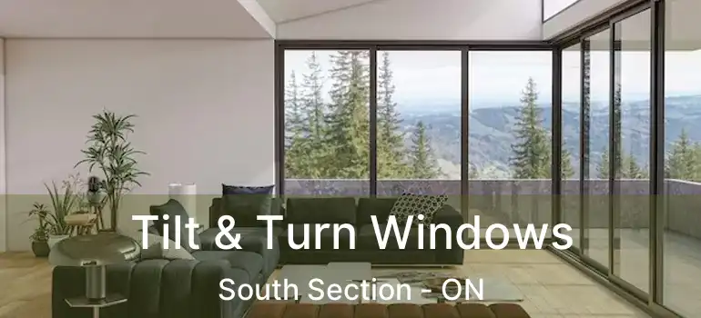  Tilt & Turn Windows South Section - ON
