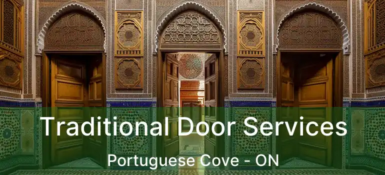  Traditional Door Services Portuguese Cove - ON