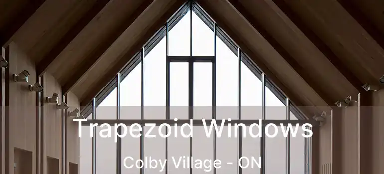  Trapezoid Windows Colby Village - ON