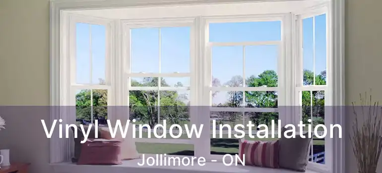  Vinyl Window Installation Jollimore - ON