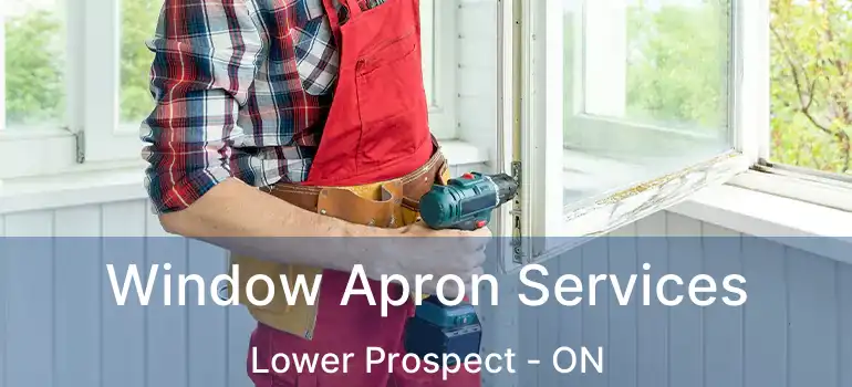  Window Apron Services Lower Prospect - ON