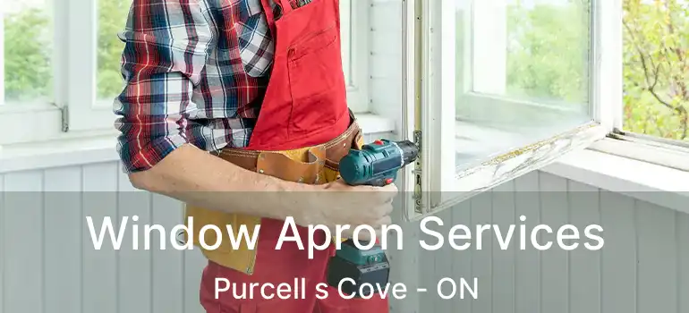  Window Apron Services Purcell s Cove - ON