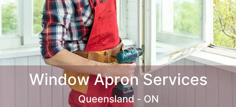  Window Apron Services Queensland - ON