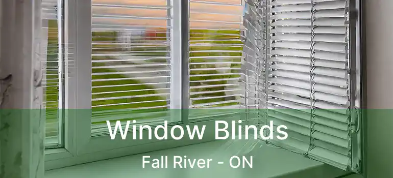  Window Blinds Fall River - ON