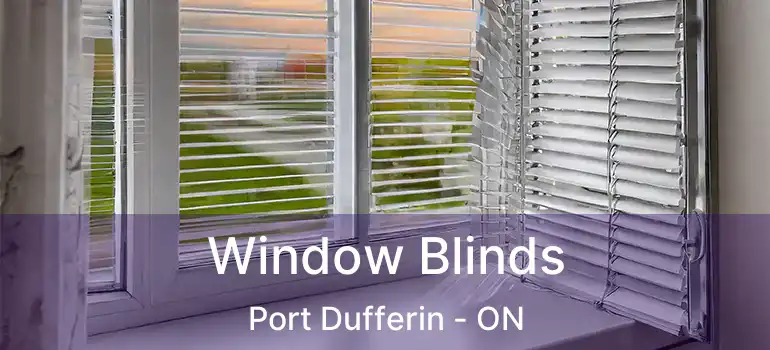  Window Blinds Port Dufferin - ON