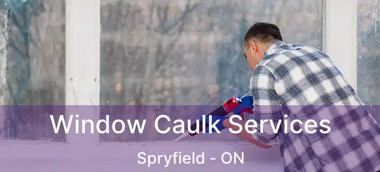  Window Caulk Services Spryfield - ON