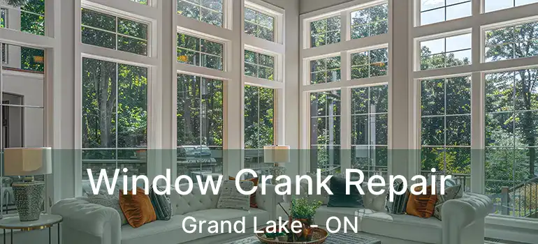  Window Crank Repair Grand Lake - ON