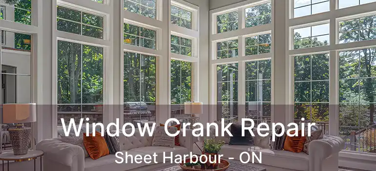  Window Crank Repair Sheet Harbour - ON