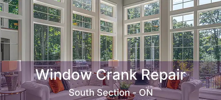  Window Crank Repair South Section - ON