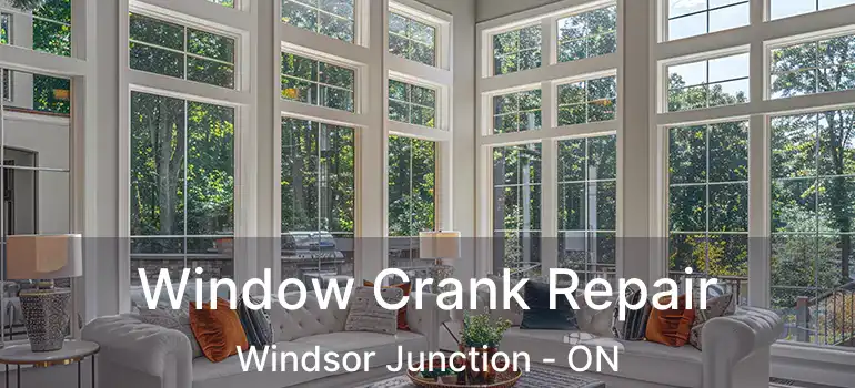  Window Crank Repair Windsor Junction - ON