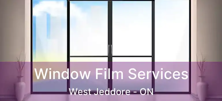  Window Film Services West Jeddore - ON