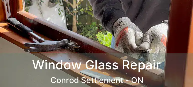  Window Glass Repair Conrod Settlement - ON