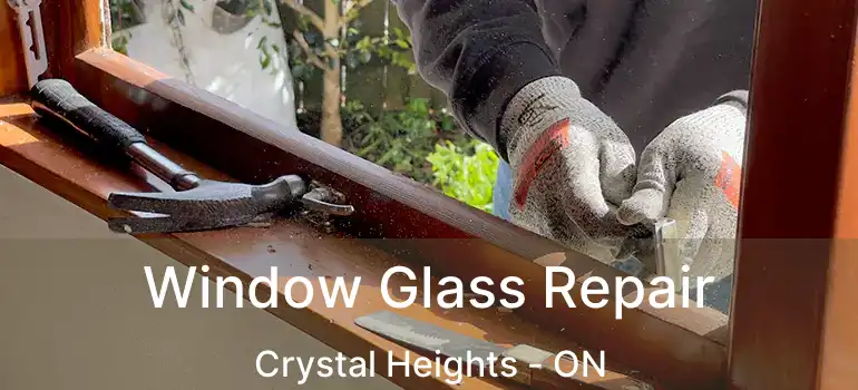  Window Glass Repair Crystal Heights - ON