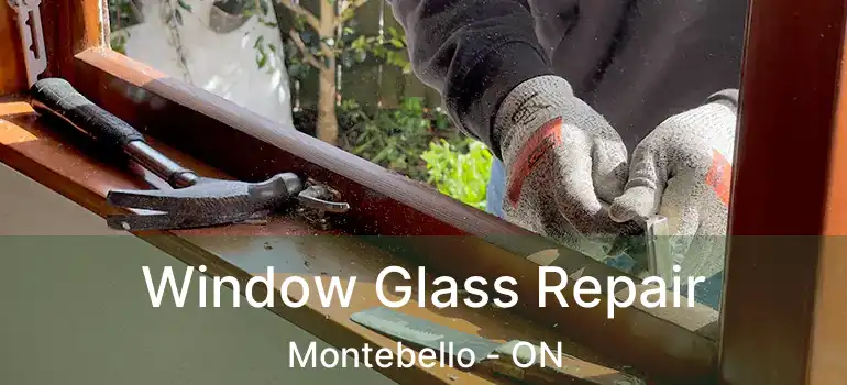  Window Glass Repair Montebello - ON